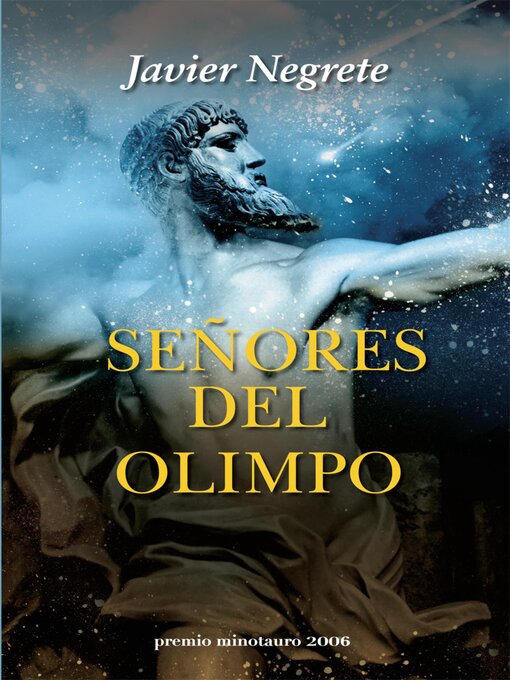 Title details for Señores del Olimpo--Premio Minotauro 2006 by Javier Negrete - Available
